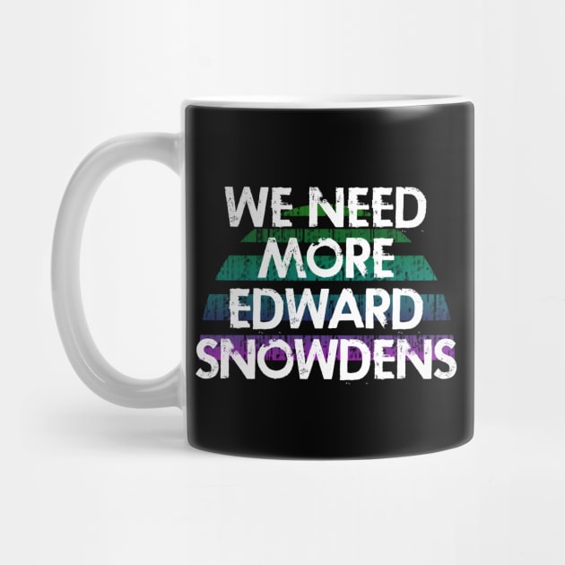 We need more Edward Snowdens. We stand with Snowden. Modern day hero. Violation of human rights. Distressed retro design. Protect privacy. No to mass surveillance by IvyArtistic